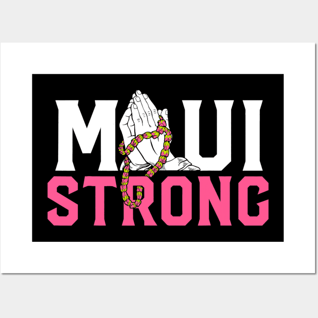 Pray for Maui Hawaii Strong Wall Art by everetto